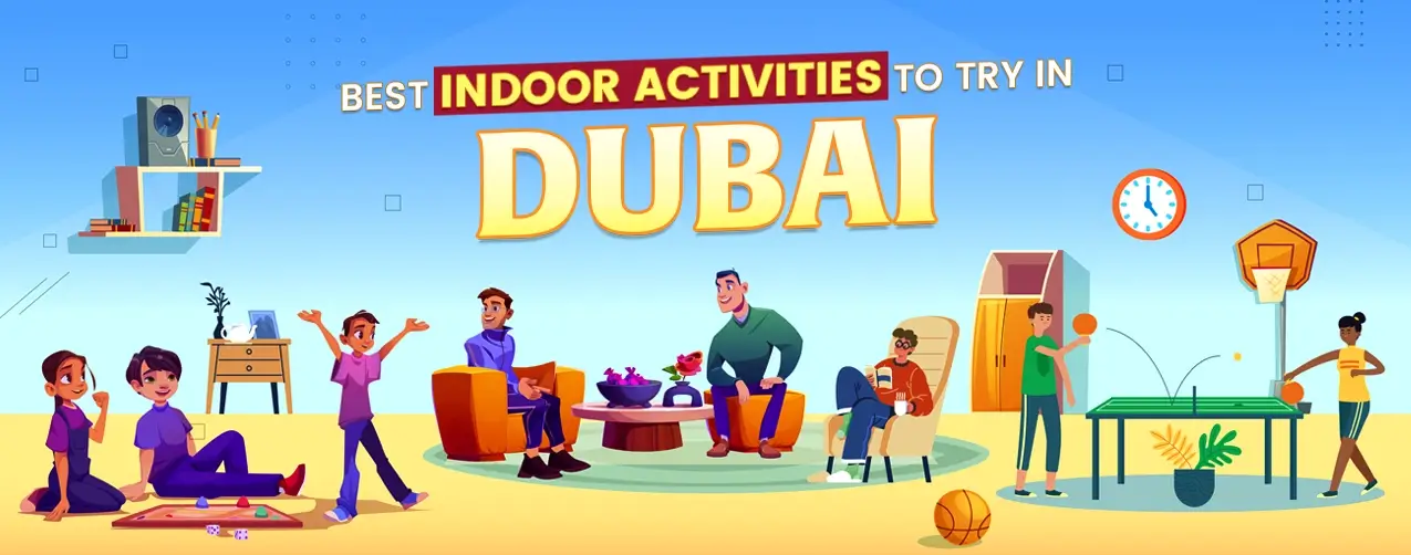 44 Cool Fun Indoor Activities in Dubai to Beat the Heat